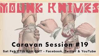 YoungKnives Live Stream #19