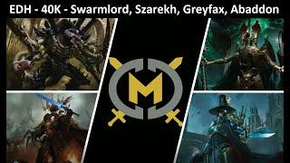 Commander Game - 40K Swarmlord, Szarekh, Greyfax, Abaddon - EDH Format