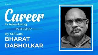 Advertising Career Tips from The Ad Genius Bharat Dabholkar himself