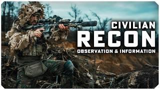 Civilian Recon | Observation, Information, & Intel