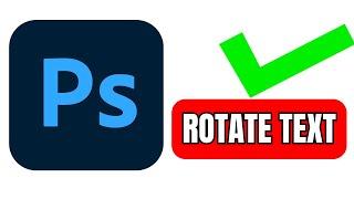 How to Rotate Text in Adobe Photoshop 2024