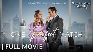 One Perfect Match | Full Movie | Starring Merritt Patterson & Joshua Sasse