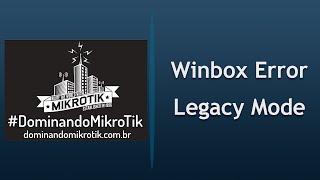 Como Resolver o erro: router does not support secure connection, please enable Legacy. MikroTik