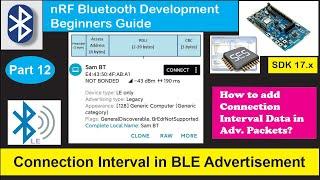 nRF5 SDK - Tutorial for Beginners Pt 45 L - Adding Connection Interval data in BLE advertisement