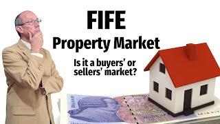 FIFE PROPERTY MARKET: Is it a Buyers’ or Sellers’ Market?