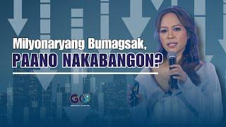 Milyonaryong Bumagsak, Paano Nakabangon?