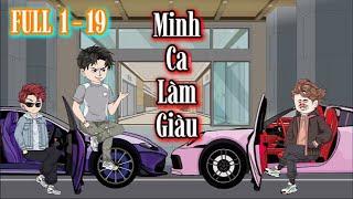 ( Full 1 - 19 ) Minh Ca Làm Giàu | Hòa Vietsub
