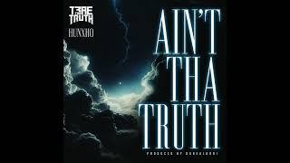 Trae Tha Truth & Hunxho - Ain't Tha Truth (AUDIO)