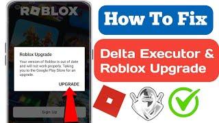 Delta Executor - How To Fix Roblox Upgrade Error (Latest 2025).Roblox Error