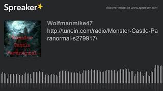 http://tunein.com/radio/Monster-Castle-Paranormal-s279917/