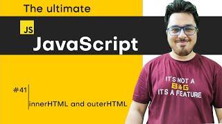 innerHTML, outerHTML and other properties | JavaScript Tutorial in Hindi #41