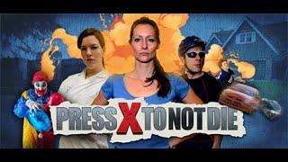 Press X to Not Die
