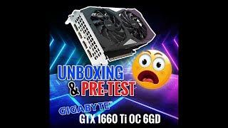 Unboxing & Pre Test | GIGABYTE GTX 1660Ti OC 6GD