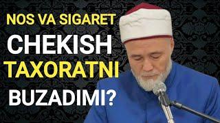 NOS VA SIGARET CHEKISH TAXORATNI BUZADIMI? | SHAYX MUHAMMAD MUHIDDIN MANSUR