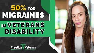 50% For How do I get 50% VA disability for migraines?