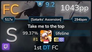  9.2⭐ lifeline | ONE OK ROCK - Take me to the top [Sotarks'] +HDDT 99.37% (#1 1043pp FC) - osu!