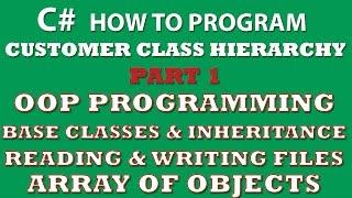 C# Programming Challenge: Customer Classes Part 1 (inheritance, C# OOP, object arrays, Properties)