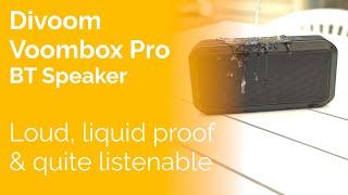 Divoom Voombox Pro BT Speaker - Loud, liquid proof & quite listenable