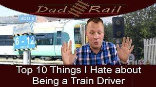 Top 10 things I hate about being a train driver