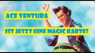 Ace Ventura ist jetzt eine Magic Karte? #magicthegathering