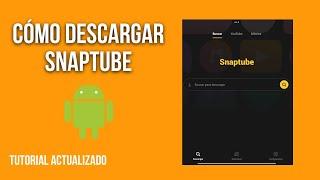 Cómo descargar SnapTube en tú celular Android | tutorial 2024