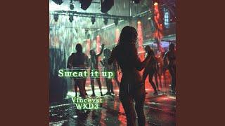 Sweat it up