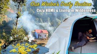 Our Life in Winters & Daily Routine Living in a Cozy Home in Wilderness.. Live your Best with Nature