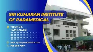 Sri Kumaran Institute of Paramedical Science - Tirupur | mycampusadmission.com