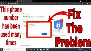 this phone number has been used too many times | how to fix this problem in google