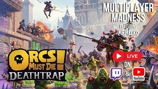 Orcs Must Die! Deathtrap | Multiplayer Madness | Featuring MrMeeko