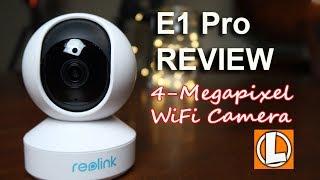 Reolink E1 Pro Review - 4MP WiFi Security Camera Features, Settings, Video & Audio Quality