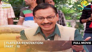 Flats Ka Renovation! | FULL MOVIE | PART 10 I Taarak Mehta Ka Ooltah Chashmah Ep 1801 to 1805