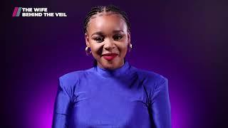 The Wife: Behind The Veil | The National Wife Speaks | A Showmax Original