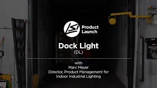 Dock Light - Product Launch & Overview