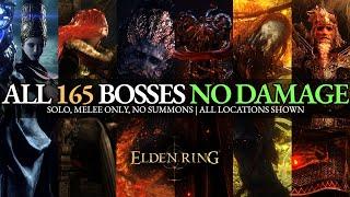 Elden Ring - All 165 Boss Fights & Locations (No Damage) - Solo, No Summons & Melee Only