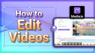 How to Edit Video Using Media.io' s Video Editor