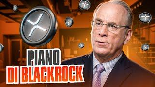  XRP: BlackRock e Larry Fink Preparano il Terreno!