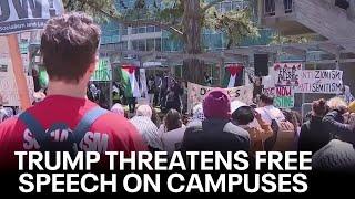 Trump threatens free speech on college campuses, arrest of 'Agitators' | KTVU