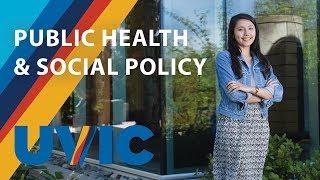Public Health and Social Policy at UVic