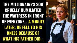 THE MILLIONAIRE'S SON HUMILIATED THE WAITRESS, BUT A MINUTE LATER HE FELL TO HIS KNEES BECAUSE OF...