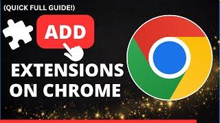 How to Add Extensions to Google Chrome | Step-by-Step Guide 2024