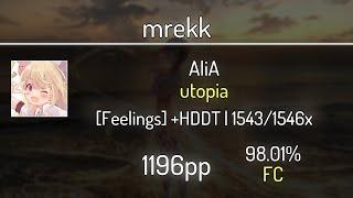 mrekk (9.54⭐) AliA - utopia [Feelings] +HDDT 98.01% | 1543x FC | 1196 PP