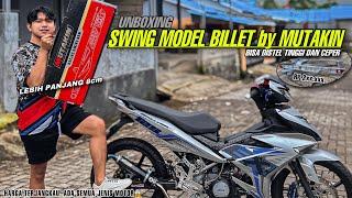 UNBOXING SWING MUTAKIN MODEL BILLET‼️PREMIUM LONG ARM ‼️