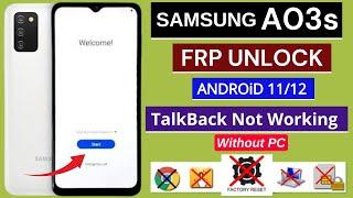 Samsung A03s Frp Bypass Talk-back Not Working Android 11/12 Without PC | Google Account Bypass