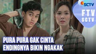 FTV SCTV Jennifer Eve & Masaji Wijayanto - Pura Pura Gak Cinta Endingnya Bikin Ngakak