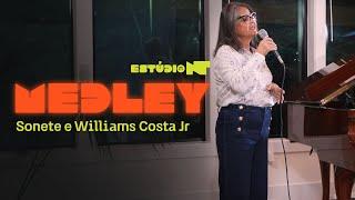 SONETE E WILLIAMS COSTA JR. - MEDLEY (VOU TESTEMUNHAR, JESUS TU ÉS A MINHA VIDA, SÓ JESUS...)