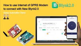 GPRS Home Automation: Control Devices Remotely with Blynk2.0 and GPRS Modem!