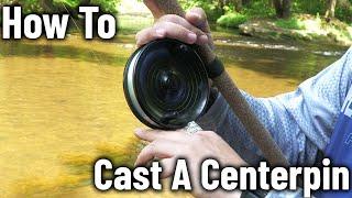 How To Cast A Centerpin Reel - Beginner's Guide to Casting a Centerpin