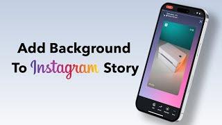 How To Add Background Photo When Sharing Instagram Reels To Story?