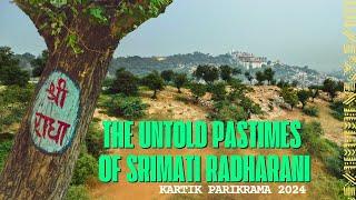 The Untold Pastimes Of Srimati Radharani - Kartik Parikrama 2024